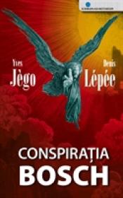 Conspiratia Bosch - Yves Jego Si Denis Lepee