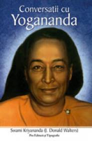 Conversatii cu Yogananda - Swami Kriyananda (j. Donald Walters)