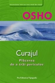 Curajul - Placerea de a trai periculos - Osho