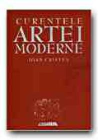 Curentele Artei Moderne - CRISTEA Ioan