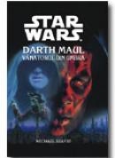 Darth Maul-vanatorul Din Umbra - Michael Reaves
