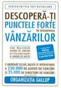 Descopera-ti Punctele Forte In Domeniul Vanzarilor - Benson Smith, Tony Rutigliano