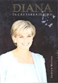 Diana - In Cautarea Iubirii - Andrew Morton