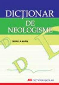 Dictionar De Neologisme - MARIN Mihaela