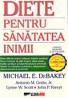 Diete Pentru Sanatatea Inimii - GOTTO M. Antonio, SCOTT W. Jr.  Lynne , FOREYT P. John  