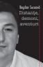 Distante, demoni, aventuri - Bogdan Suceava
