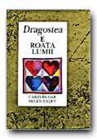 Dragostea E Roata Lumii - EXLEY Helen