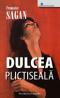 Dulcea Plictiseala - Frana?oise Sagan