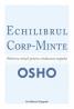 Echilibrul Corp - Minte - Osho