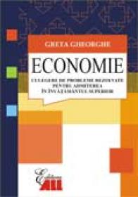 Economie Culegere De Probleme Rezolvate Pentru Admiterea In Invatam?ntul Superior - Greta Gheorghe