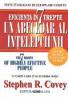 Eficienta In 7 Trepte Sau Un Abecedar Al Intelepciunii -  COVEY Stephen R., Trad. ARGINTESCU-AMZA Gina