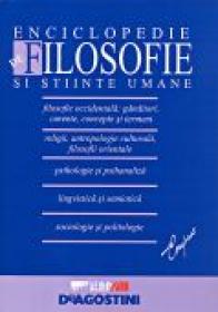 Enciclopedie De Filosofie si Stiinte Umane - Istituto Geografico De AGOSTINI