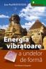 Energia vibratoare a undelor de forma - Jean-Paul Ronecker