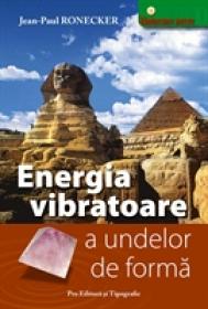 Energia vibratoare a undelor de forma - Jean-Paul Ronecker