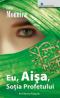 Eu, Aisa, Sotia Profetului - Leila Mounira