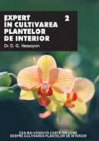 Expert In Cultivarea Plantelor De Interior - Vol.  Ii - Dr. D. G. Hessayon