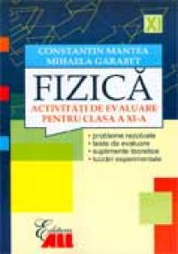 Fizica. Activitati De Evaluare Pentru Clasa A Xi-a - Constantin Mantea, Mihaela Garabet