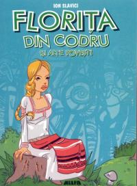 Florita Din Codru si Alte Povesti - SLAVICI Ion