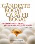 Gandeste bogat ca sa fii bogat - Larry John