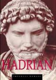 Hadrian - Anthony R. Birley Traducator: Gabriel Tudor