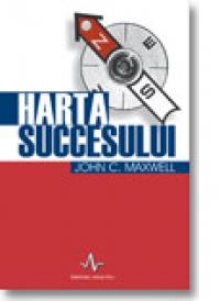 Harta Succesului - John C. Maxwell