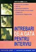 Intrebari De-a Gata Pentru Interviu - PEEL Malcolm, DALE Margaret, Trad. GEORGESCU Barrie-Panait