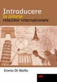 Introducere In Istoria Relatiilor Internationale - Ennio Di Nolfo 