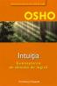 Intuitia - Cunoasterea de dincolo de logica - Osho