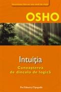 Intuitia - Cunoasterea de dincolo de logica - Osho