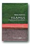 Islamul. Foarte Scurta Introducere - RUTHVEN MALISE