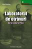 Laboratorul de otravuri - Arkadi Vaksberg