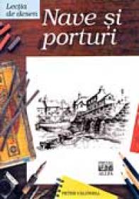 Lectia De Desen: Nave si Porturi - Peter Caldwell