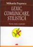 Lexic, Comunicare, Stilistica. Teorie. Teste. Rezolvari - POPESCU Mihaela
