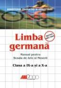 Limba Germana Manual Pentru Scoala De Arte si Meserii Clasele A Ix-a si A X-a - WEIGMANN Jurgen, BIELER Karl Heinz, SCHENK Sylvie, Trad. FLOREA Silvia, GHEORGHE Adriana