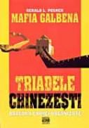 Mafia Galbena. Triadele Chinezesti - POSNER Gerald Trad. FLESERIU Teodor