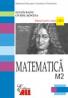 Matematica M2. Manual Pentru Clasa A 12-a - Eugen Radu, Ovidiu Sontea