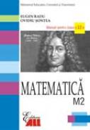 Matematica M2. Manual Pentru Clasa A 12-a - Eugen Radu, Ovidiu Sontea