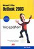 Microsoft Office Outlook 2003 Pentru Incepatori - Ken Slovak. Trad.Cornea Sorana Graziella