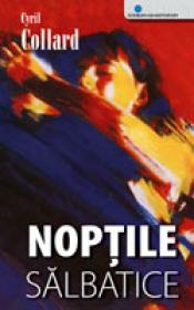 Noptile Salbatice - Cyril Collard