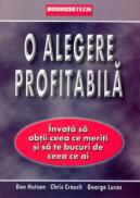 O alegere profitabila - Don Huston, Chris Crouch, George Lucas
