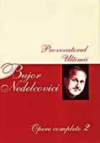 Opere Complete 2 - Nedelcovici Bujor