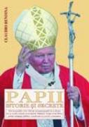 Papii. Istorie si Secrete - RENDINA Claudio, Trad. GADEI Radu