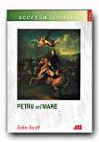 Petru Cel Mare - SWIFT John , Trad. STANCIU Diana