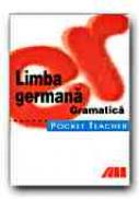 Pocket Teacher. Limba Germana. Gramatica - KOHRS Peter, Trad. CHIRA Luana