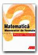 Pocket Teacher. Matematica. Memorator De Formule. - WEBER Barbara, Trad. ZBAGANU Gheorghita