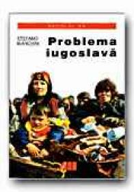 Problema Iugoslava - BIANCHINI Stefano, Trad. COSMA Luminita