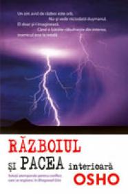 Razboiul si Pacea interioara - Osho