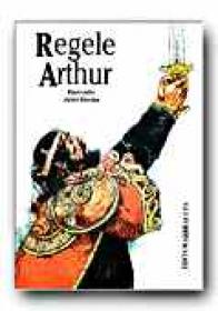 Regele Arthur - RIORDAN James, Trad. GRADINARU Ariadna