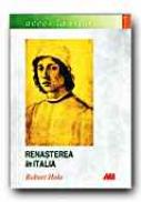 Renasterea In Italia - HOLE Robert, Trad. STANCIU Diana