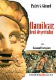 Romanul Cartaginei, Vol. I: Hamilcar, Leul Nisipurilor - GIRARD Patrick, Trad. GENESCU Maria, GENESCU Alin